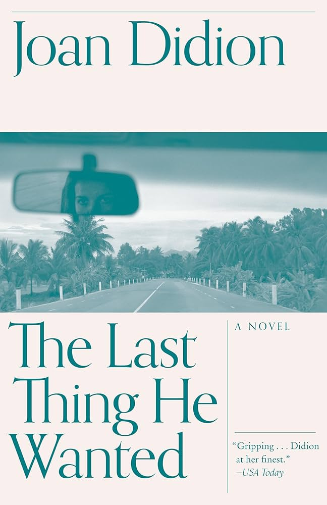 The Last Thing He Wanted: Didion, Joan: 9780679752851: Amazon.com: Books