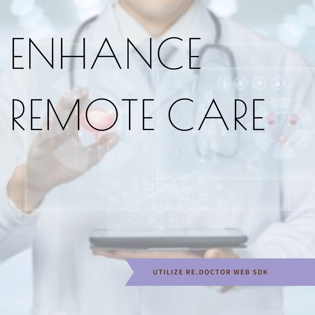 RE.DOCTOR WEB SDK for your remote patient monitoring application.