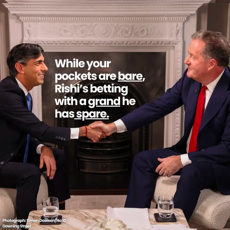 Graphic with picture of Rishi Sunak and Piers Morgan shaking hands, with the text: While your pockets are bare, Rishi's betting with a grand he has spare.

A source at the bottom reads: Photograph: Simon Dawson/No 10 Downing Street