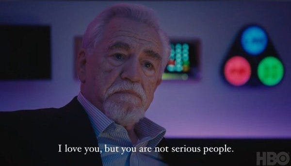 "I love you, but you are not serious people."