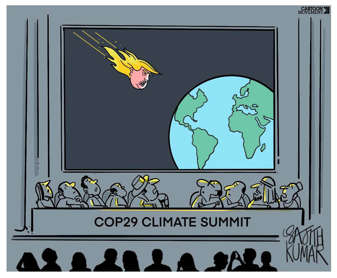 Cartoon showing people sitting behind a table labeled 'COP29. They are looking back and up towards a giant screen behind them that is showing an asteroid shaped like trump that is rushing towards the planet.