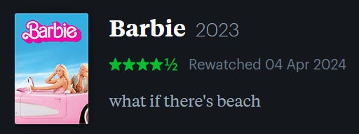screenshot of LetterBoxd review of Barbie, watched April 4, 2024: what if there’s beach