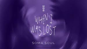 Soma Soul - When I Was Lost (MIDH 085 ...