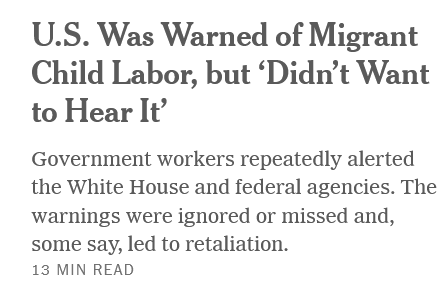 U.S. Was Warned of Migrant Child Labor, but ‘Didn’t Want to Hear It’

The White House and federal agencies were repeatedly alerted to signs of children at risk. The warnings were ignored or missed.