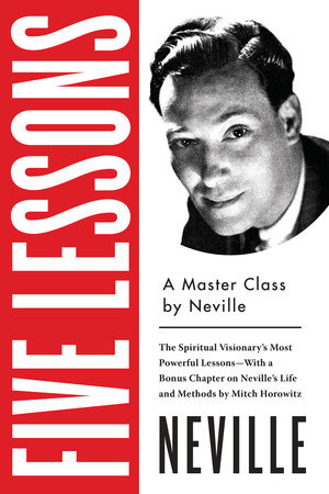 Five Lessons by Neville: 9780143132134 | PenguinRandomHouse.com: Books
