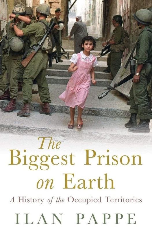 May be an image of 7 people and text that says 'The Biggest Prison on Earth A History of the Occupied Territories ILAN PAPPE'