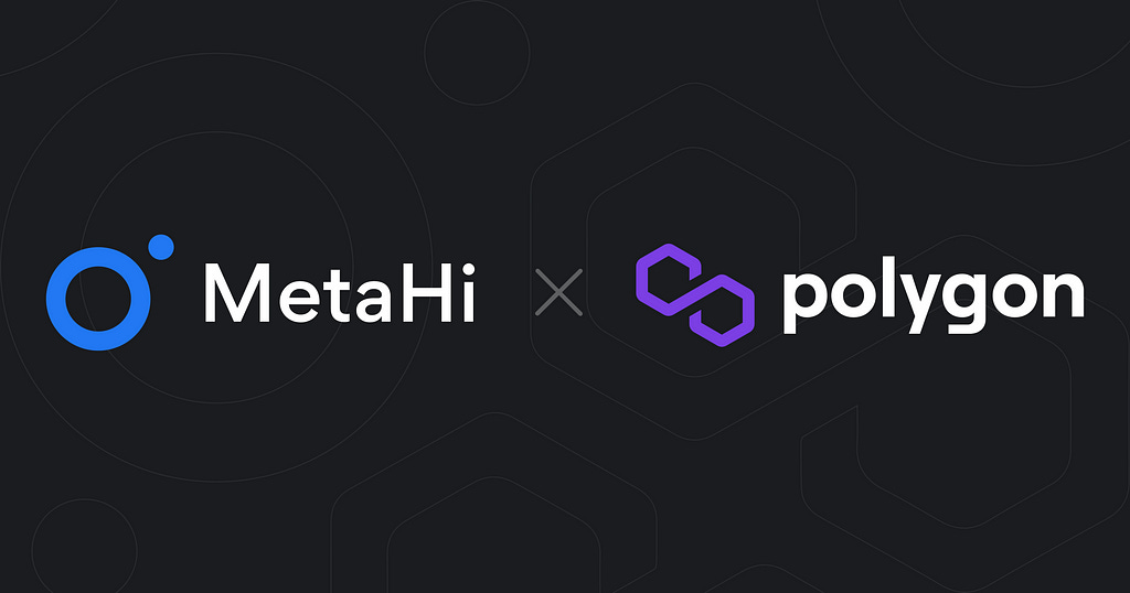 MetaHi launches on Polygon blockchain
