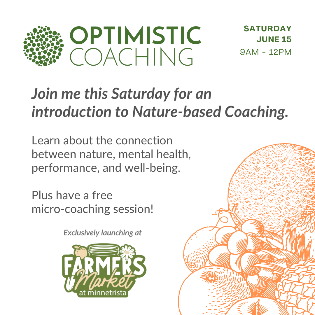 Social media graphic: the text reads "optimistic coaching. Join me this Saturday for an introduction to Nature-based Coaching. Learn about the connection between nature, mental health, performance, and well-being. Plus have a free micro-coaching session!"