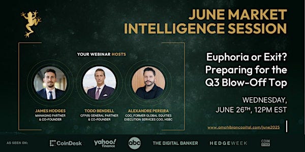 JUNE MARKET INTEL SESSION: Euphoria or Exit? Preparing for Q3 Blow-Off Top