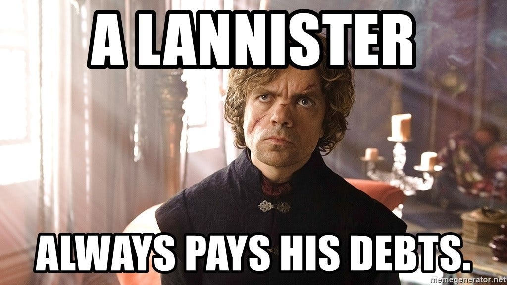 a Lannister always pays his debts. - Uneasy Truths Tyrion ...