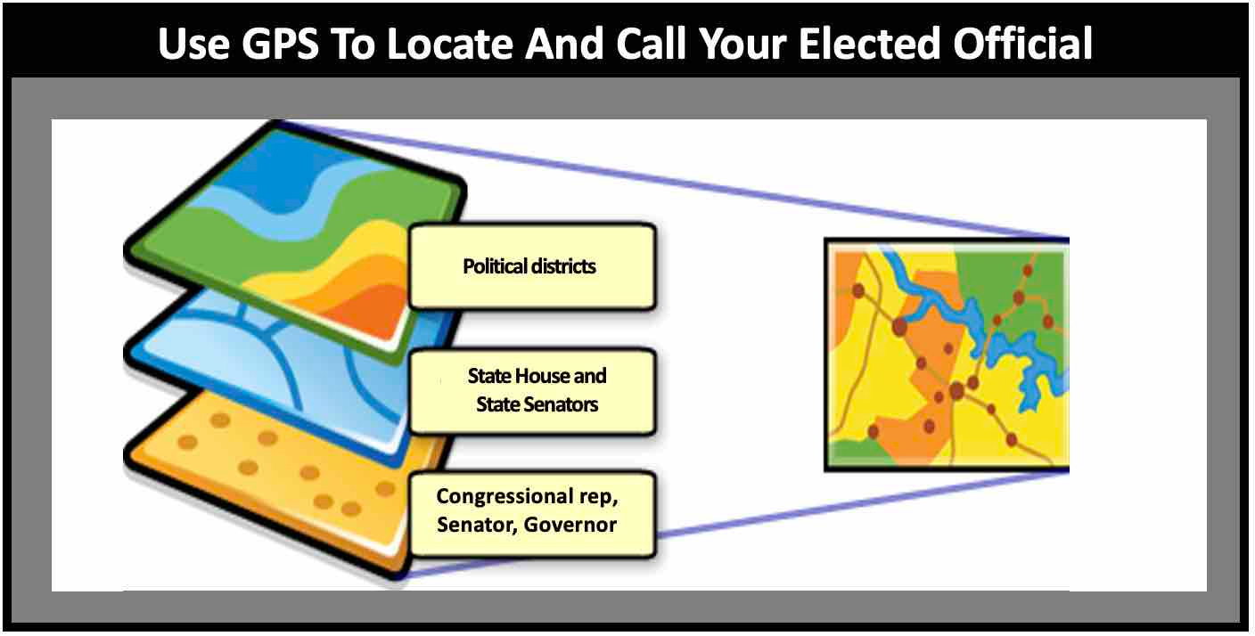 Use GPS to find your elected officials. The people paid to represent your interests.