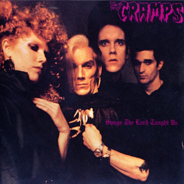 Songs The Lord Taught Us - Album by The Cramps | Spotify