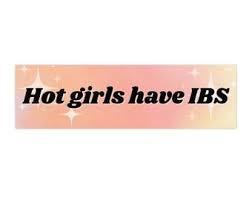 Hot Girls Have IBS Bumper Sticker Funny Cute Gen Z Girly Pink - Etsy UK