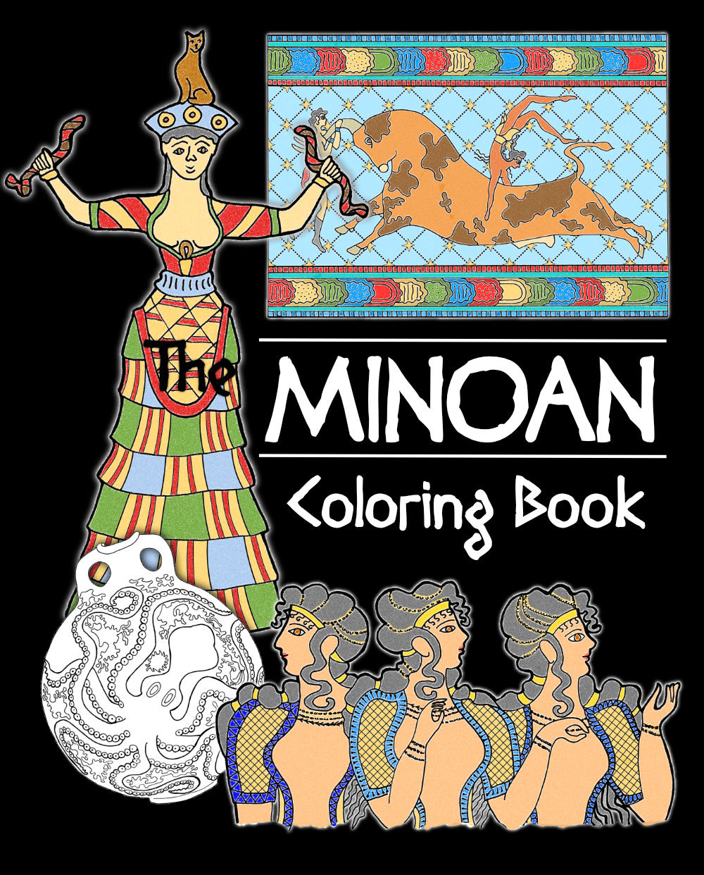 Book cover of The Minoan Coloring Book by Laura Perry, featuring a Minoan Snake Goddess, bull leapers, Minoan women in fancy dress, and a vase with octopus decoration.