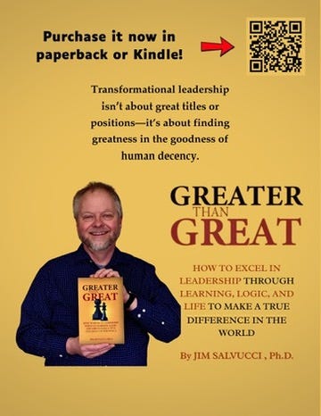 A flyer for Greater than Great: How to Excel in Leadership through Learning, Logic, and Life to Make a True Difference in the World. The background is the same bright yellow as the book cover. The flyer features a photo of Salvucci smiling and holding the book. The title is printed to his left. The top copy reads, "Purchase it now in paperback or Kindle" with a red arrow pointing to a QR code. The copy text reads, "Transformational leadership isn't about great titles or positions-it's about finding greatness in the goodness of human decency."