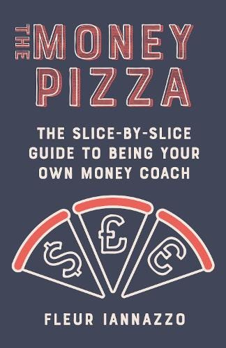 The Money Pizza: The Slice-by-Slice Guide to Being Your Own Money Coach (Paperback)