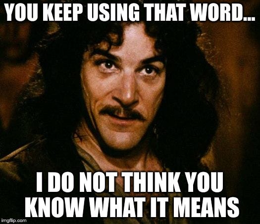 Inigo Montoya Meme - Imgflip