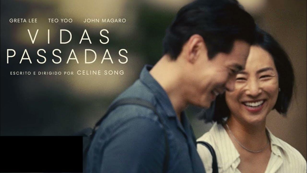 Filme Vidas Passadas porque muitos estão gostando