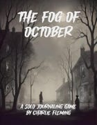 The Fog of October