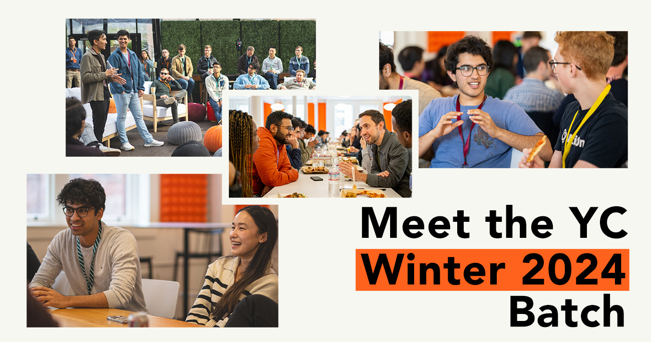 A collage of multiple photos from YC's W24 batch, with the text "Meet the YC Winter 2024 Batch"