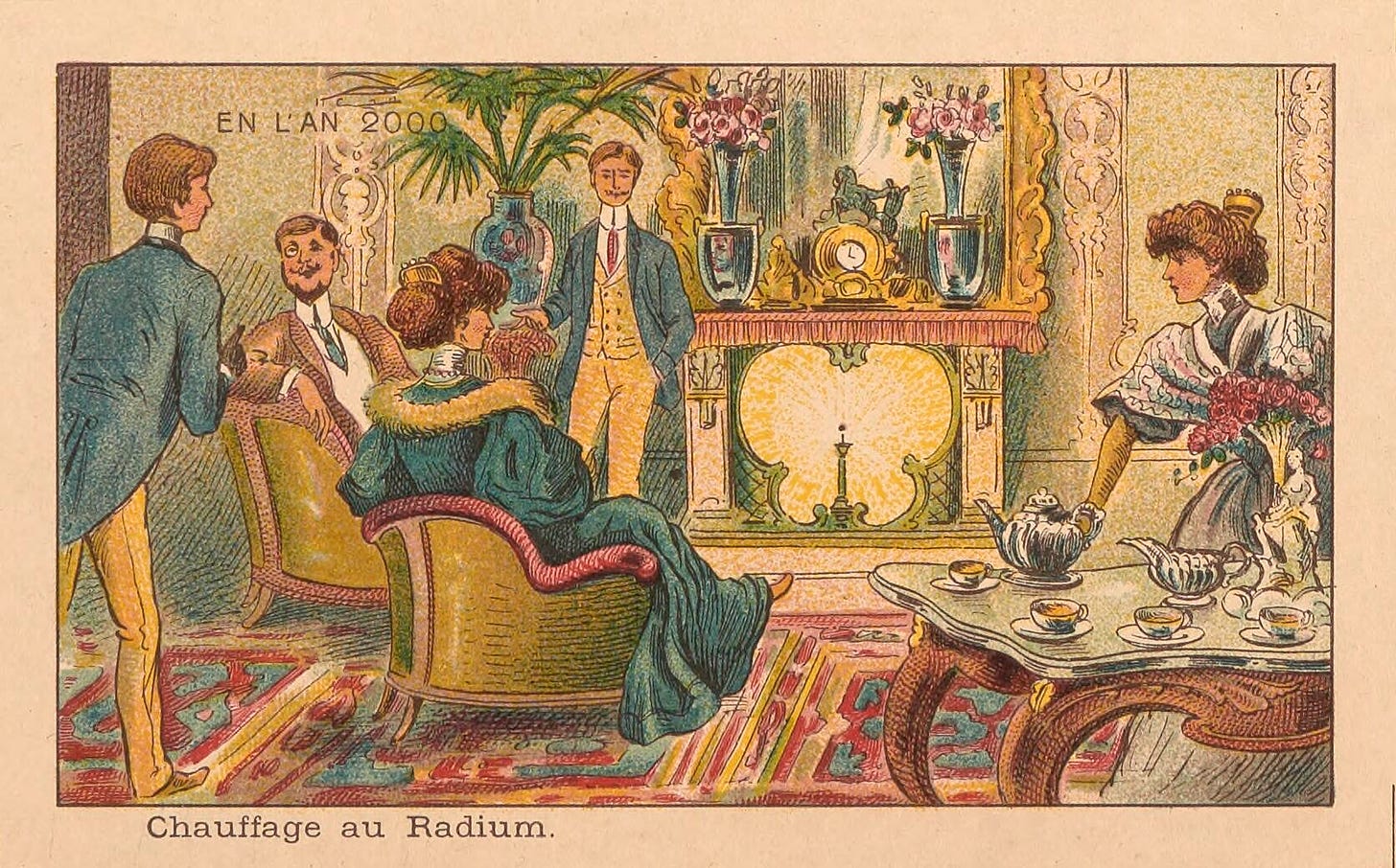 Five people having tea in what appears to be a turn-of-the century French salon around a fireplace illuminated by a piece of glowing metal. The postcard says "En l'an 2000" and has the caption, "Chauffage au Radium."