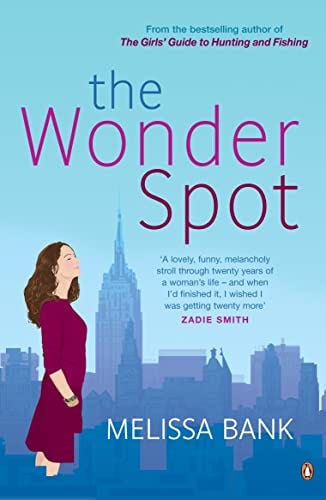 The Wonder Spot By Melissa Bank