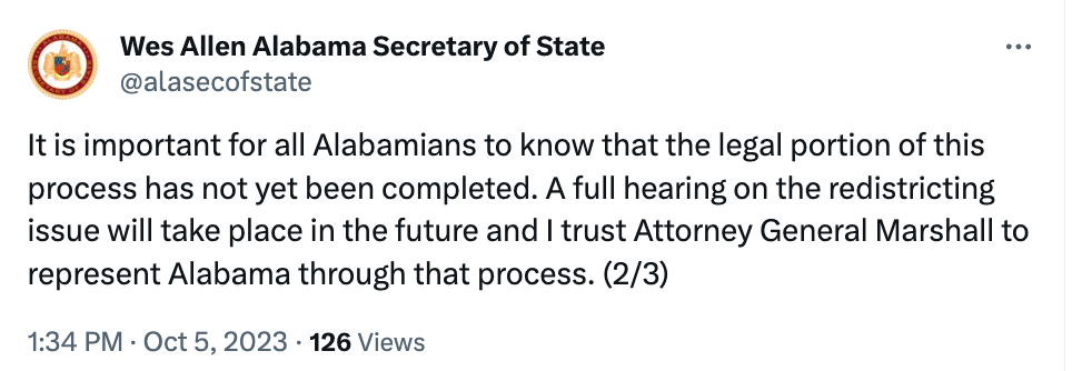 It is important for all Alabamians to know that the legal portion of this process has not yet been completed. A full hearing on the redistricting issue will take place in the future and I trust Attorney General Marshall to represent Alabama through that process.