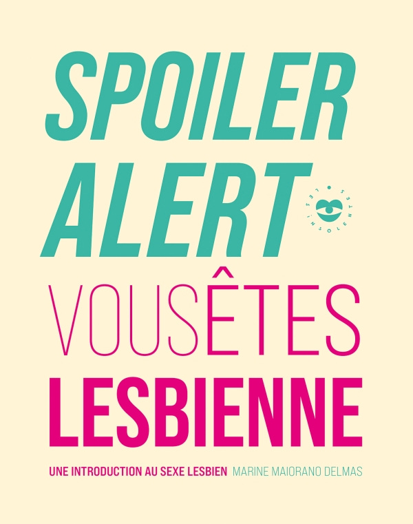 Spoiler alert : vous êtes lesbienne | hachette.fr