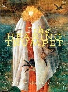 The Hearing Trumpet by Leonora Carrington | Goodreads