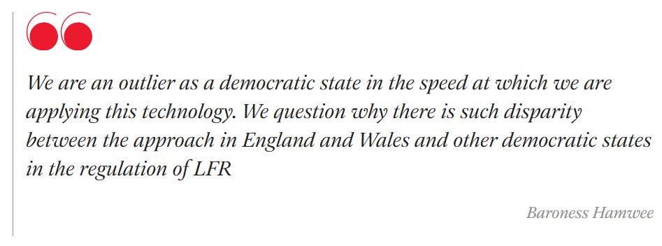 Baroness Hamwee quote: 'We are an outlier as a democratic state in the speed at which we are applying this technology. We question why there is such disparity between the approach in England and Wales and other democratic states in the regulation of LFR'