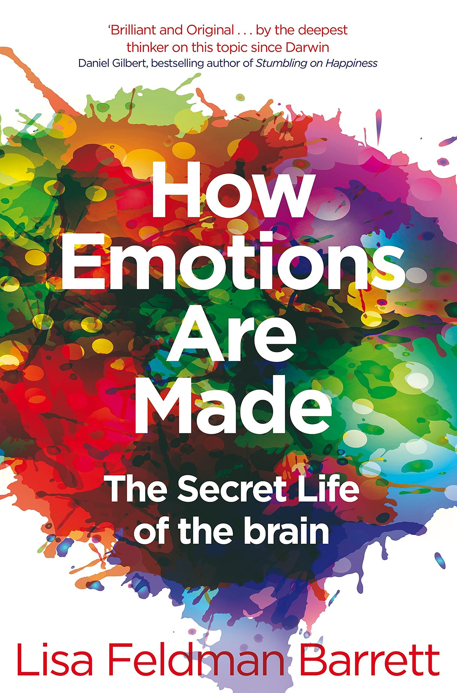 How Emotions Are Made: The Secret Life of the Brain : Barrett, Lisa  Feldman: Amazon.co.uk: Books