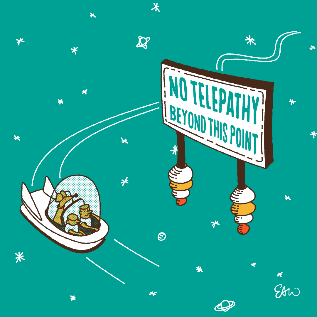 Panel 2 of 2 of a cartoon drawn in a retro style with halftones for shading. A spacecraft containing two people and their dog is soaring through outer space as it swivels past a hovering sign that reads, “No telepathy beyond this point.”