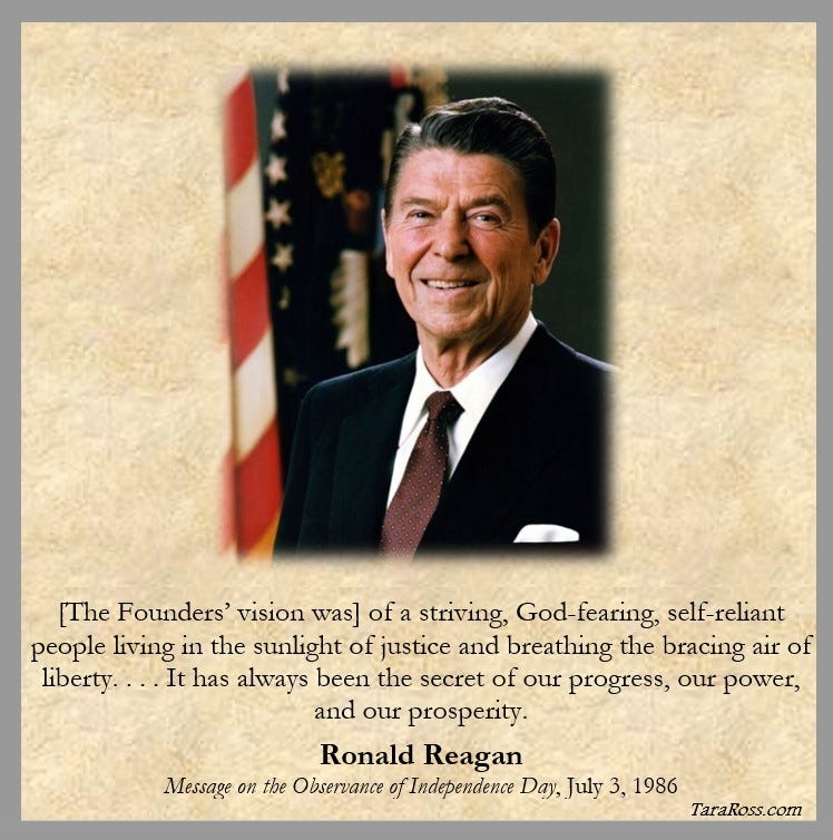 Portrait of Reagan with his quote: "[The Founders’ vision was] of a striving, God-fearing, self-reliant people living in the sunlight of justice and breathing the bracing air of liberty. . . . It has always been the secret of our progress, our power, and our prosperity." --  Message on the Observance of Independence Day, July 3, 1986"