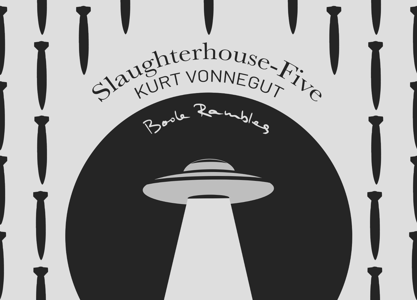 Book Rambles Slaughterhouse-Five, or, The Children's Crusade: A Duty-Dance with Death by Kurt Vonnegut.