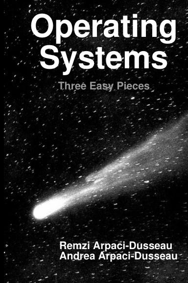 Book cover: Operating Systems: Three Easy Pieces (OSTEP)