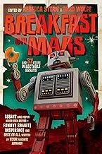 Breakfast on Mars and 37 Other Delectable Essays: Your Favorite Authors Take A Stab at the Dreaded Essay Assignment