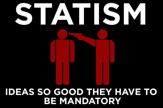 STATISM Ideas so good they have to be mandatory