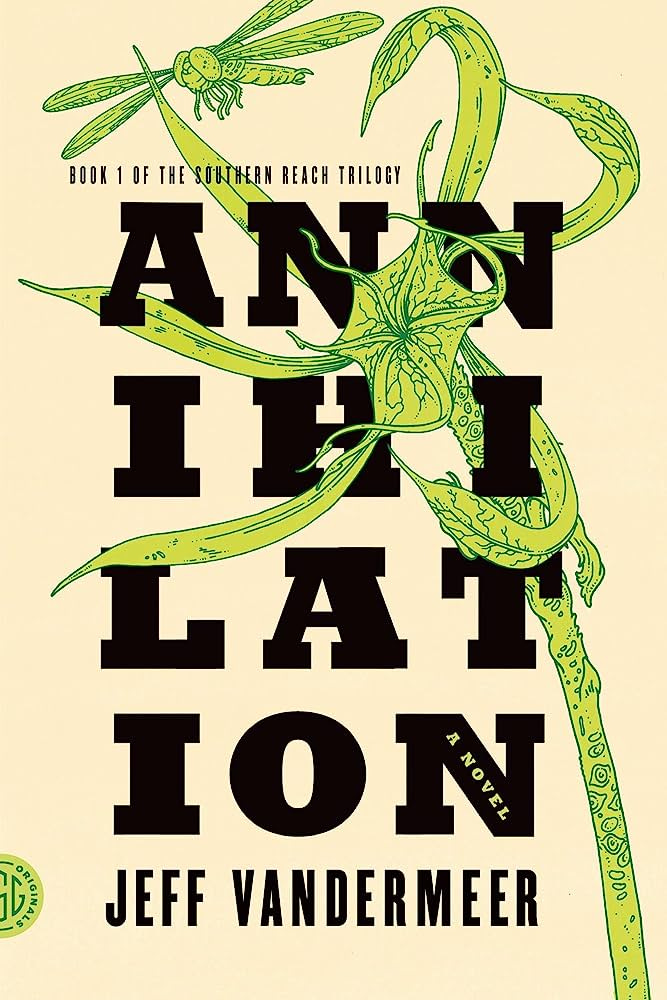 ANNIHILATION (The Southern Reach Series, 1)