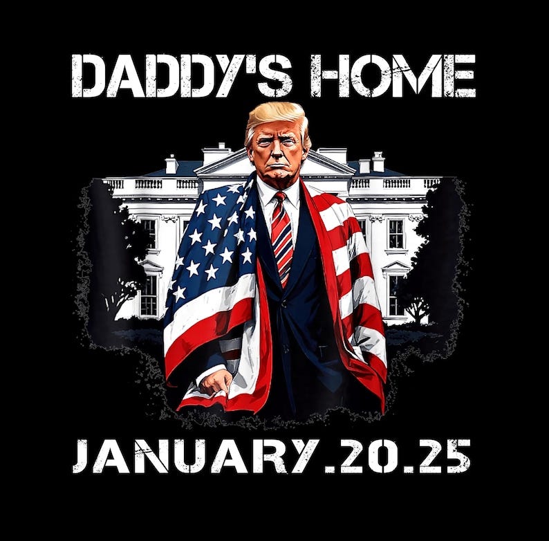 May include: A black and white image of a man in a suit with an American flag draped over his shoulders. The man is standing in front of a white building with the words 'DADDY'S HOME' above him and 'JANUARY.20.25' below him.