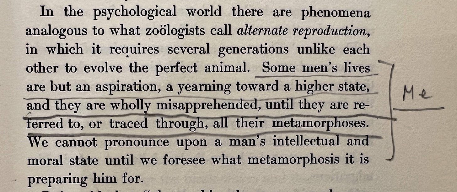 Alfred Kazin has written "Me" in pencil, beside this passage in Thoreau: 'Some men's lives are but an aspiration, a yearning toward a higher state, and they are wholly misapprehended, until they are referred to, or traced through, all their metamorphoses.'