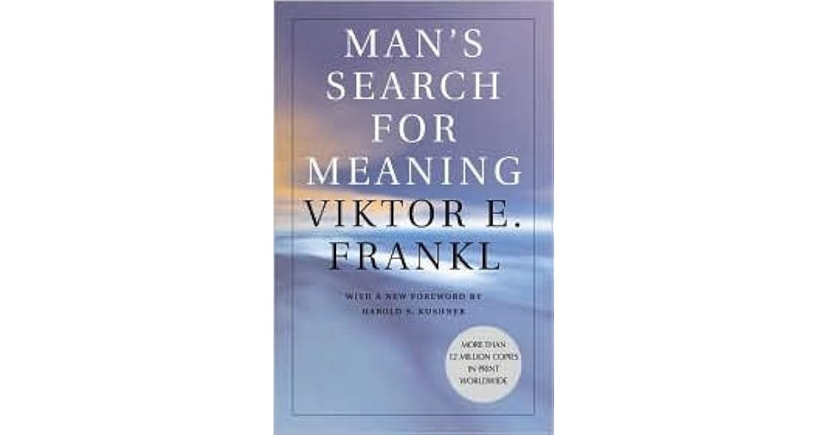 Man's Search for Meaning : An Introduction to Logotherapy by Viktor E. Frankl