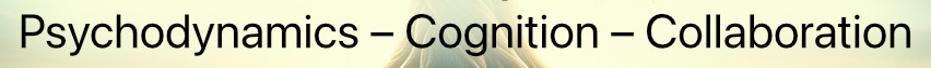 Text banner with the words "Psychodynamics - Cognition - Collaboration" in black font against a light background.