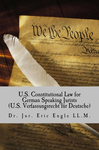 U.S. Constitutional Law for German Speaking Jurists (Quizmaster Common Law for German and European Jurists) by [Eric Engle]