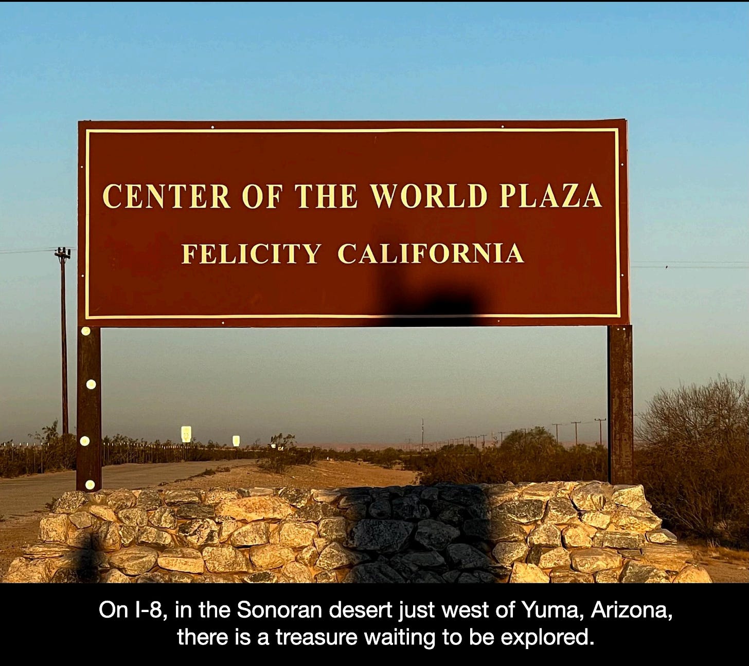 Center of the World Plaza Felicity CA