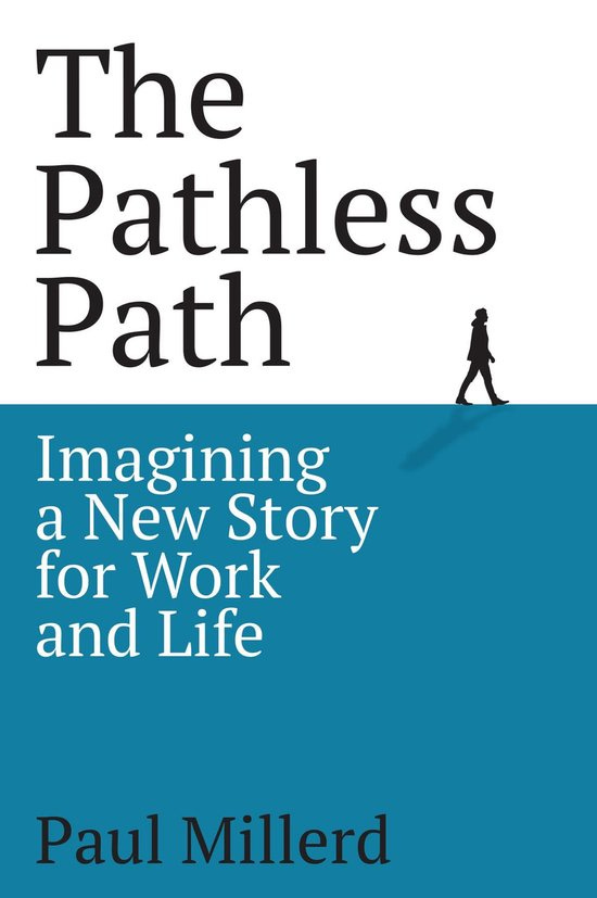 The Pathless Path (ebook), Paul Millerd | 9798985515336 | Boeken | bol.com