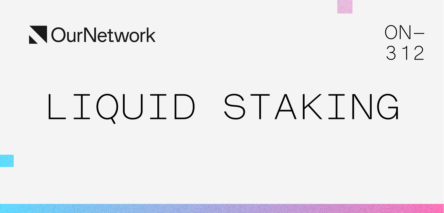 ON–312: Liquid Staking 💧