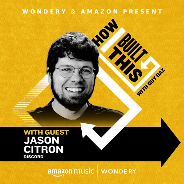 Discord: Jason Citron - How I Built This with Guy Raz | Podcast on Spotify