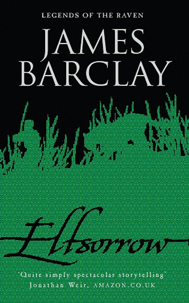 Elfsorrow : Legends of the Raven: Barclay, James: 9780575073982:  Amazon.com: Books