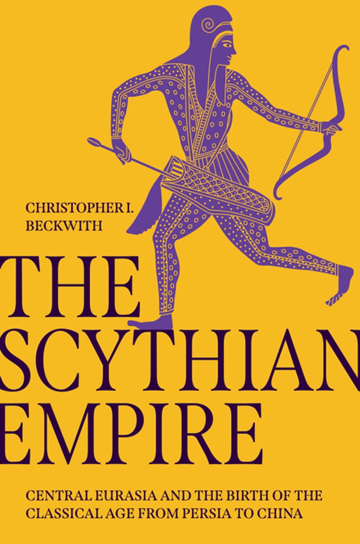 The Scythian Empire eBook by Christopher I. Beckwith - EPUB Book | Rakuten  Kobo Canada