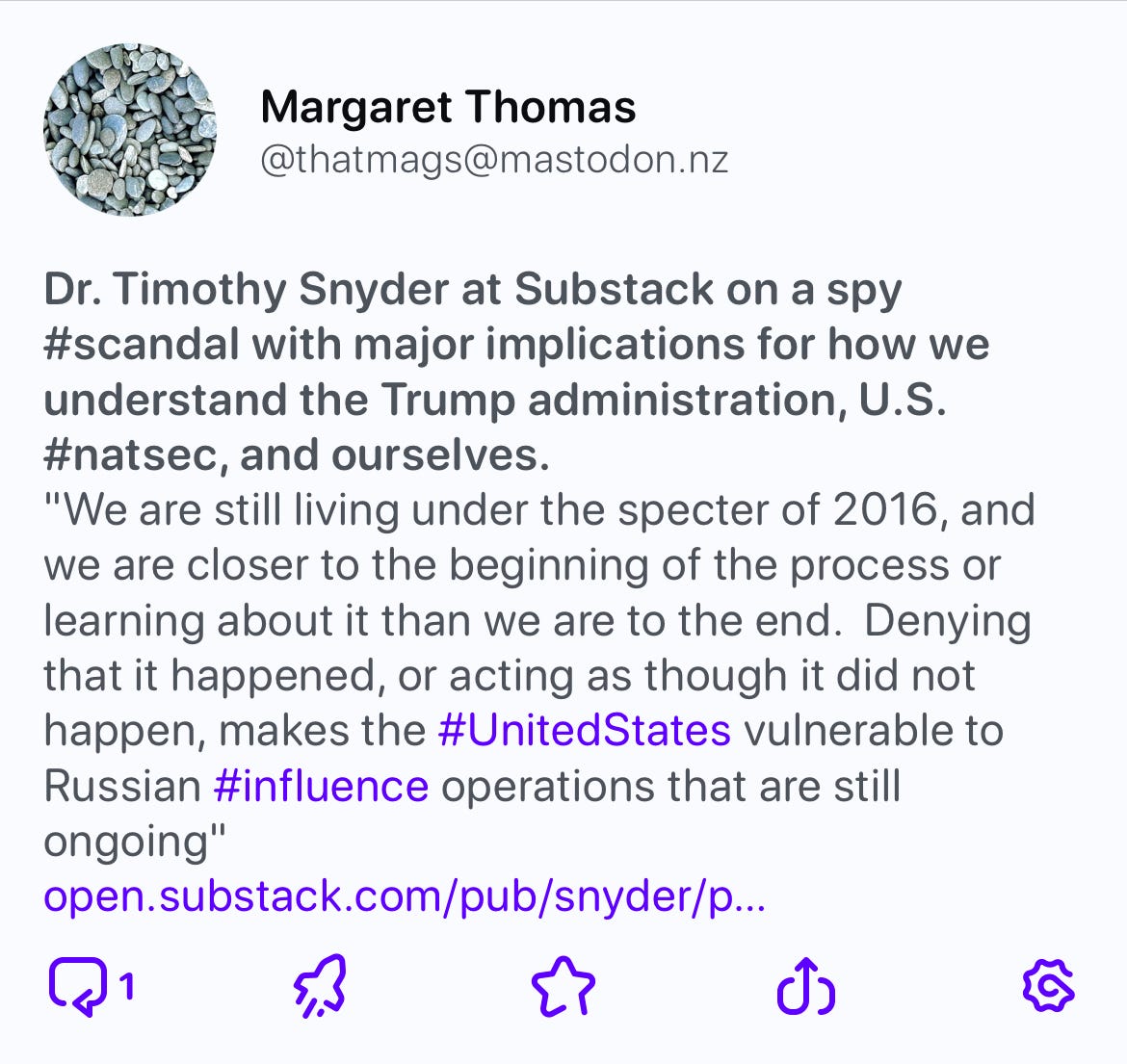 Mastodon post with the same text as before, but now revealing the text ""We are still living under the specter of 2016, and we are closer to the beginning of the process or learning about it than we are to the end. Denying that it happened, or acting as though it did not happen, makes the #UnitedStates vulnerable to Russian #influence operations that are still ongoing""